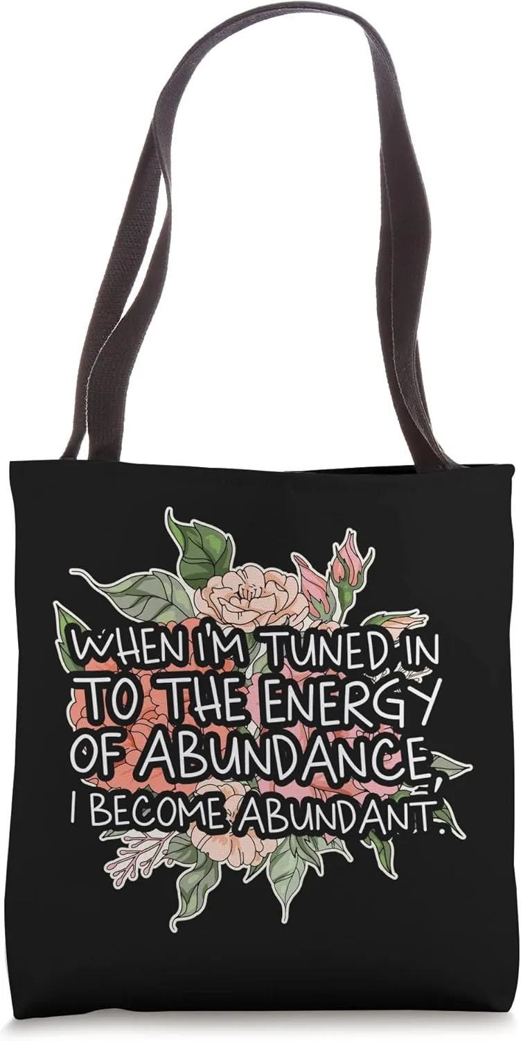 Abundance Quote For An Affirmation Humanity Believer Tote Bag