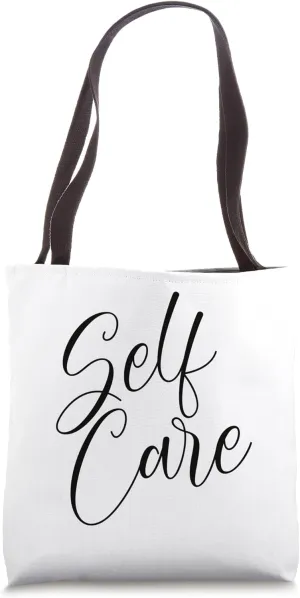 Bag That Says Self Care Tote Bag