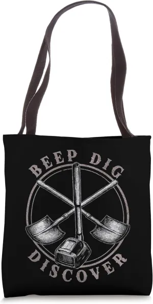 Beep, Dig, Discover for the Passionate Relic Hunter Tote Bag