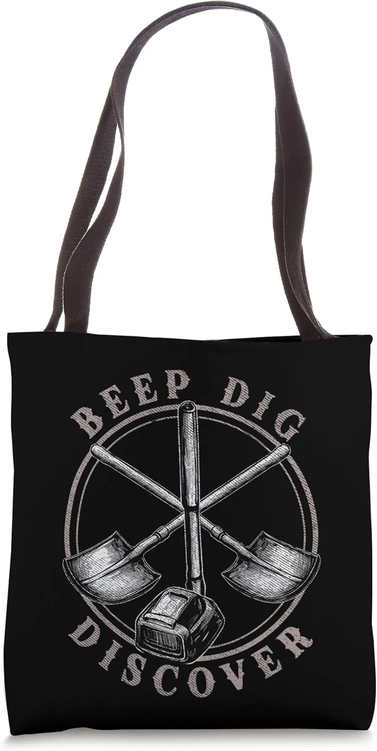 Beep, Dig, Discover for the Passionate Relic Hunter Tote Bag