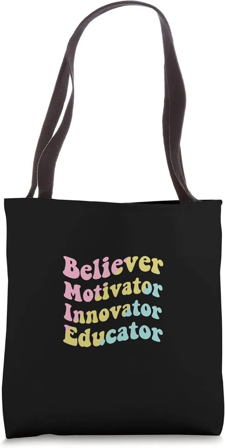Believer Motivator Innovator Educator Teacher Tote Bag