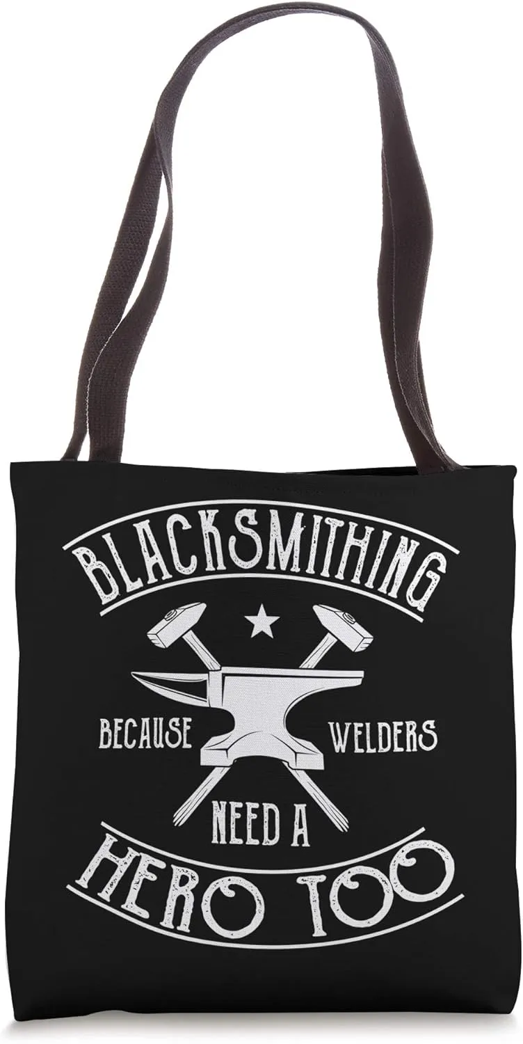 Blacksmith Funny Welders Need A Hero Too Blacksmithing Tote Bag
