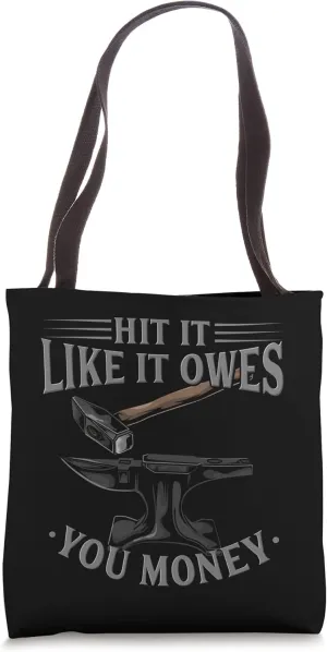 BLACKSMITH: Owes You Money Tote Bag