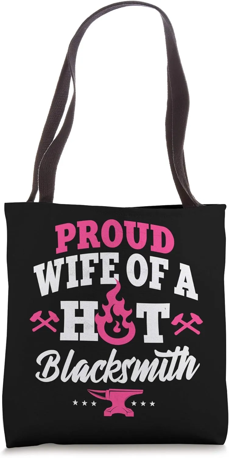 Blacksmithing Proud Wife Of A Smokin Hot Blacksmith Tote Bag