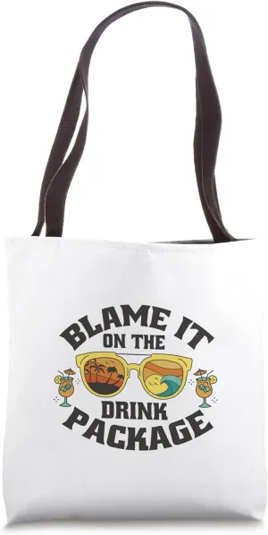 Blame It On The Drink Package Tote Bag