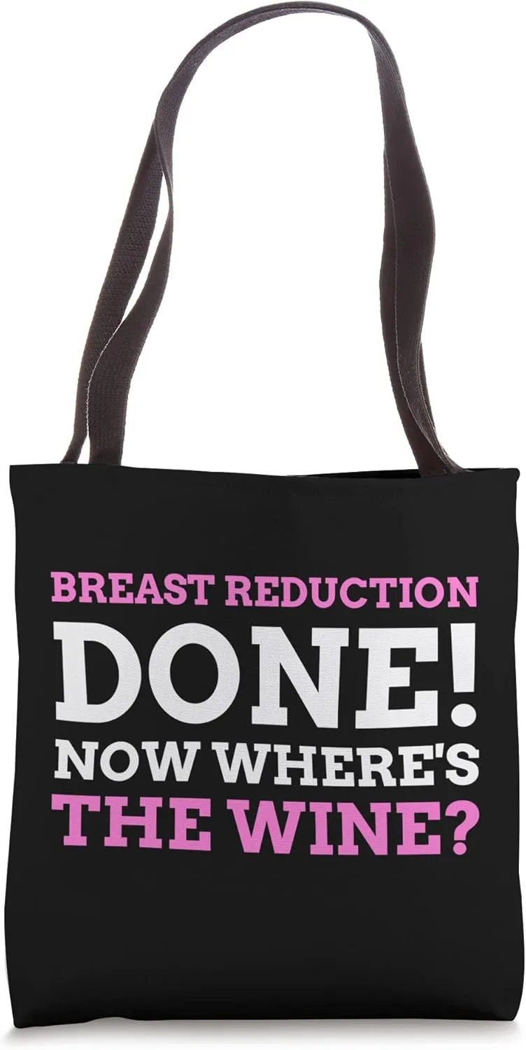 Breast Reduction Surgery Done! Funny Breast Reduction Tote Bag