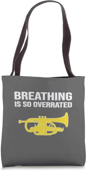 BREATHING IS SO OVERRATED - Marching Band, Funny Cornet Tote Bag