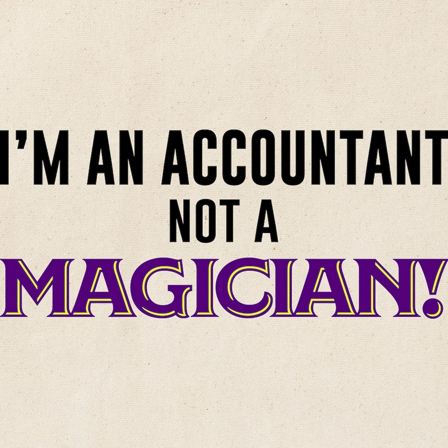 CafePress I'm An Accountant Not A Magician Tote Bag Natural Canvas Tote Bag, Reusable Shopping Bag