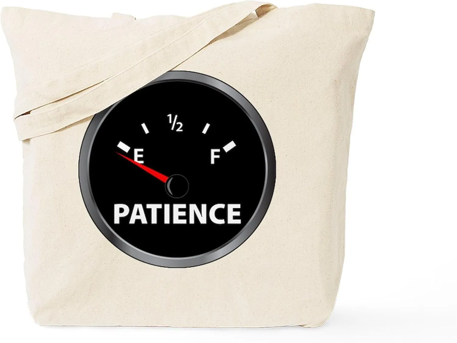 CafePress Out Of Patience Fuel Gauge Tote Bag Reusable Natural Beige Canvas Shopping Bag