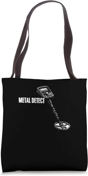 Can I Metal Detect in Your Yard Funny Metal Detectorists Tote Bag