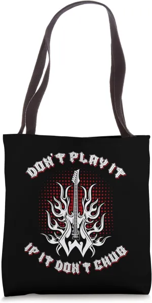 Dont Play It If It Dont Chug Heavy Metal Music Fan Metalhead Tote Bag