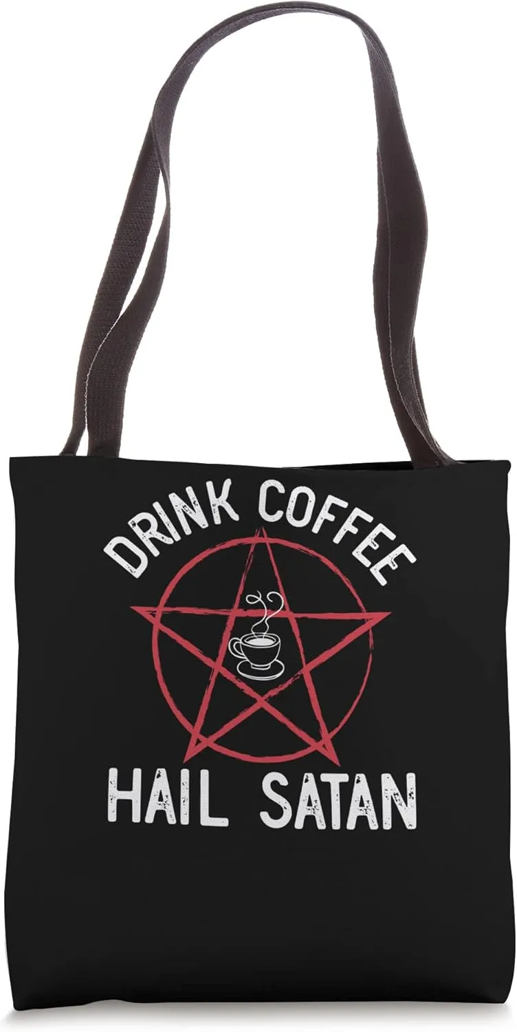 Drink Coffee Hail Satan Satanist Devil Worship Coffee Lover Tote Bag