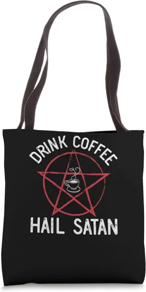 Drink Coffee Hail Satan Satanist Devil Worship Coffee Lover Tote Bag