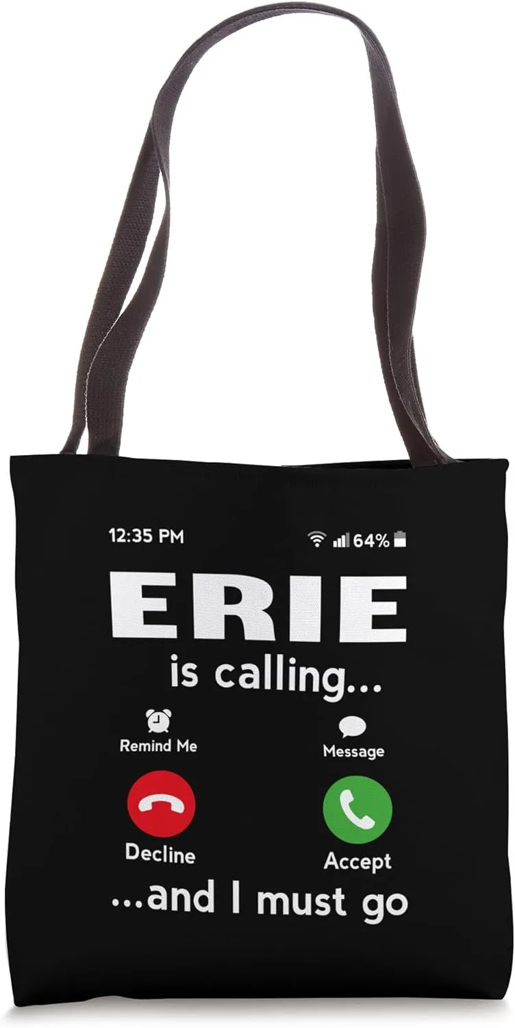 Erie Is Calling And I Must Go Tote Bag