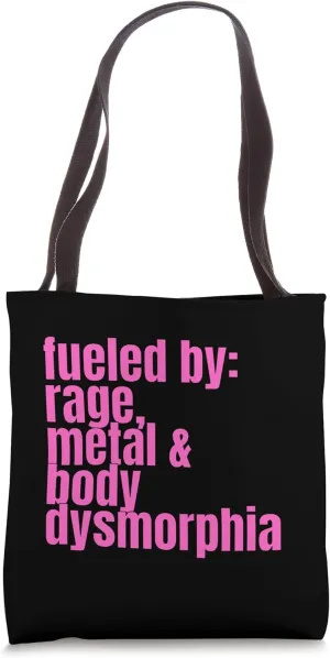Fueled By Rage Metal And Body Dysmorphia Funny Gym Tote Bag