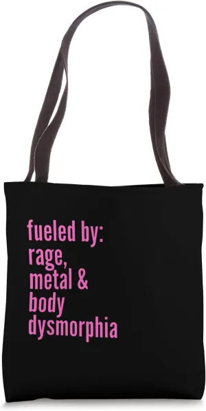 Fueled By Rage Metal And Body Dysmorphia Funny Gym Tote Bag