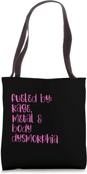 Fueled By Rage Metal And Body Dysmorphia Funny Gym Tote Bag