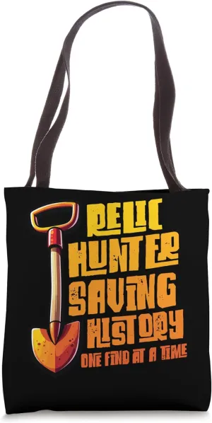 Funny Metal Detecting Relic Hunter Metal Detectorist Tote Bag