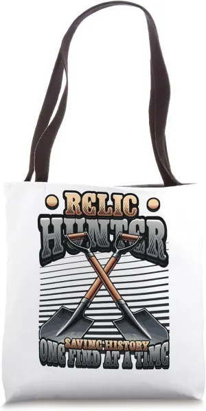 Funny Metal Detecting Relic Hunter Metal Detectorist Tote Bag