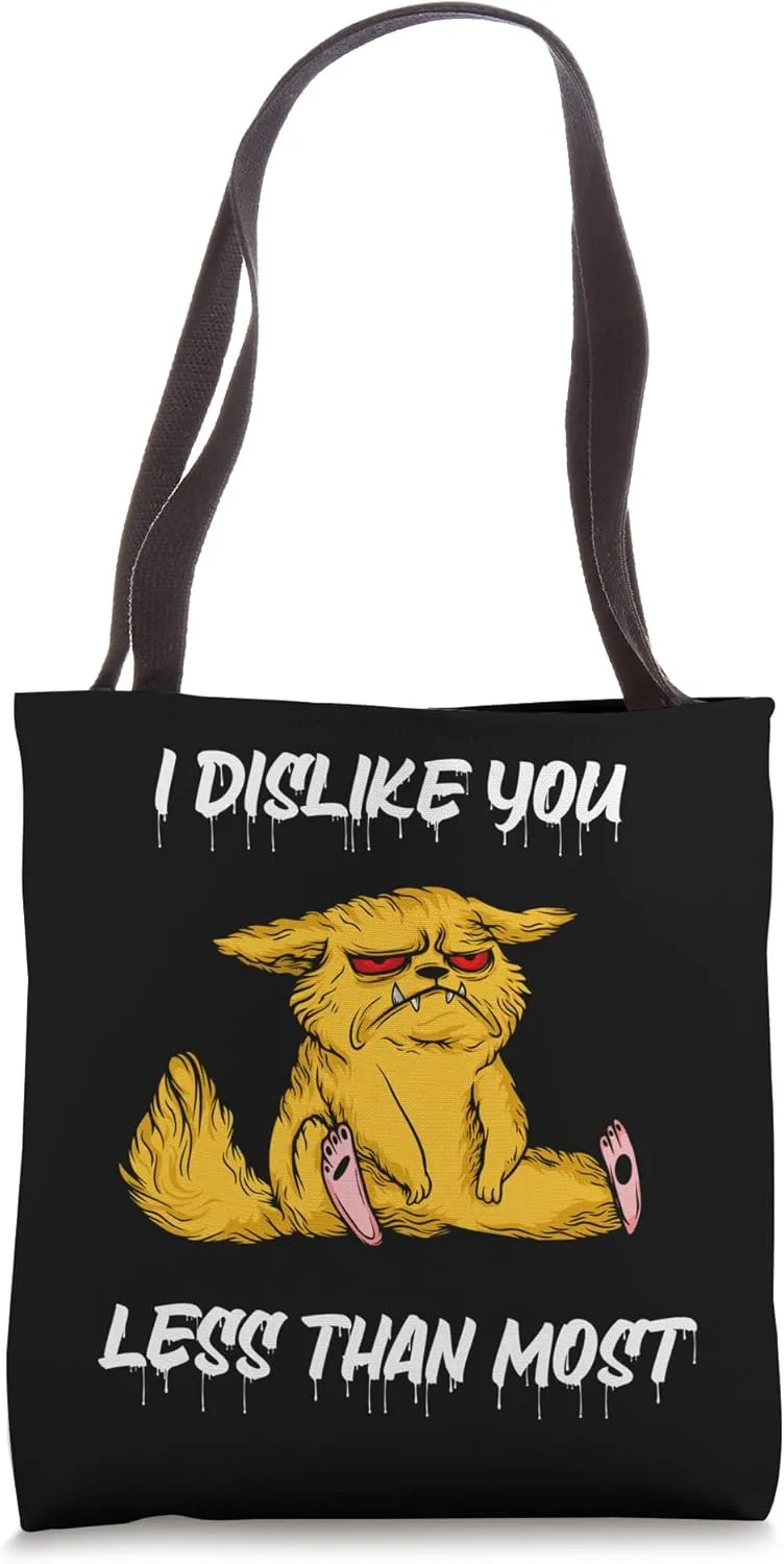 Funny Novelty Cat I Dislike You Less than Most Tote Bag