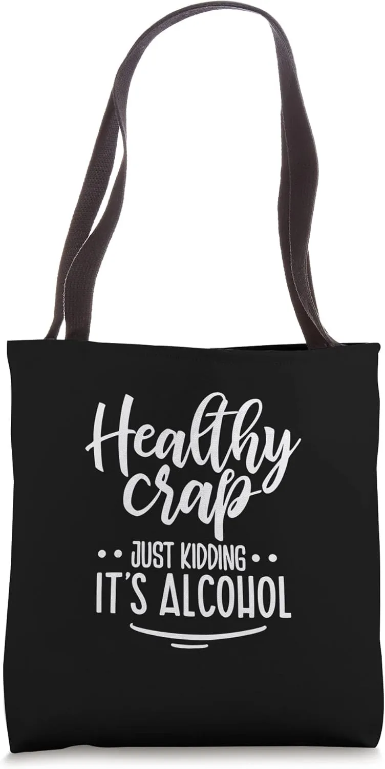 Funny Shopping Quote - Healthy Crap Tote Bag