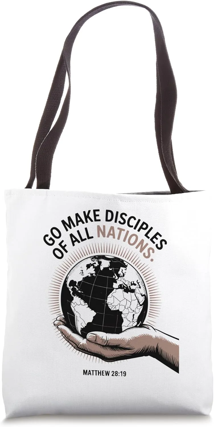 Go And Make Disciples of All Nations Tote Bag