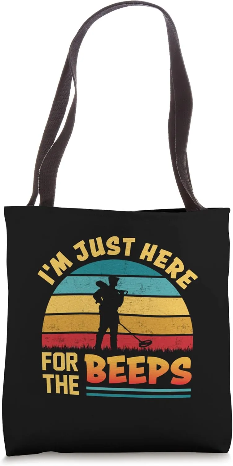 Hunting for Treasure - I’m just here for the Beeps Tote Bag