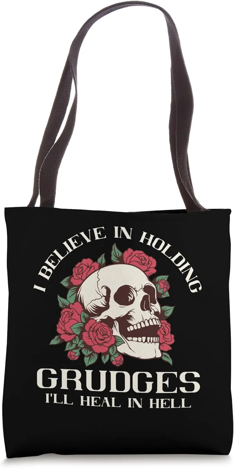 I Believe In Holding Grudges I'll Heal In Hell Tote Bag