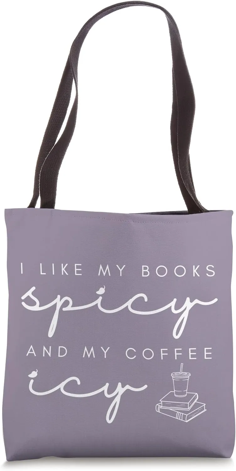 I like my coffee icy and my books spicy / Romance / Smut Tote Bag