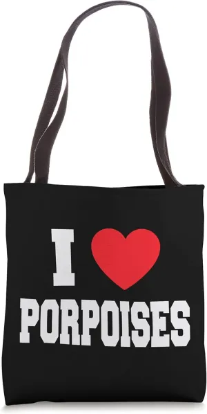 I Love Porpoises Tote Bag