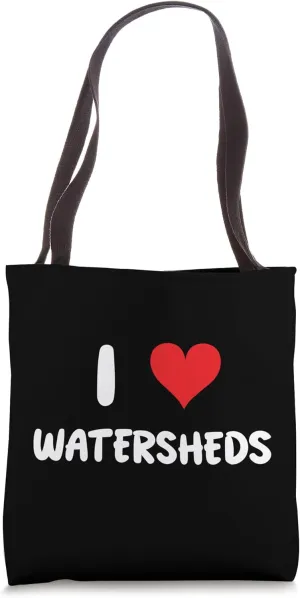 I Love Watersheds - Geologists Geology Conservation Tote Bag