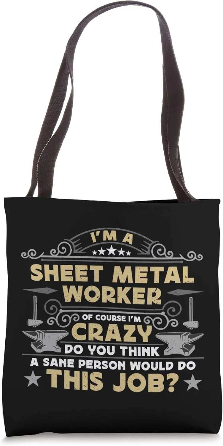 I'm A Sheet Metal Loves Fabricate Product Sheet Metal Worker Tote Bag
