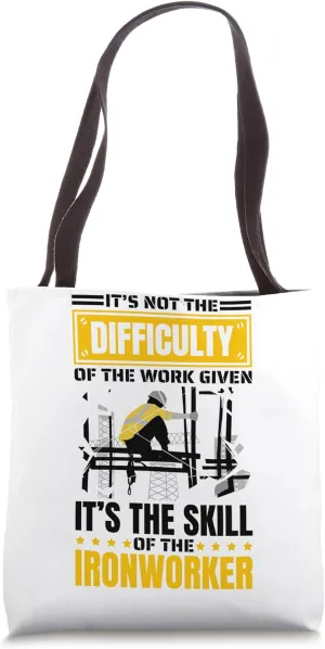 Ironworker Quote Design for Ironwork Welder Tote Bag