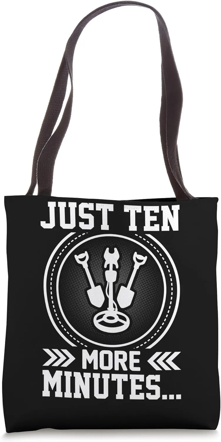 Just Ten More Minutes Tote Bag