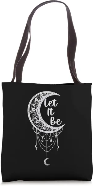 Let It Be For An Affirmation Humanity Believer Tote Bag