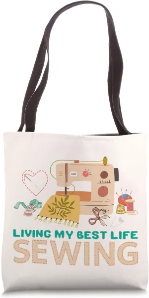 Living My Best Life Sewing, Inspirational Sewer’s Heart Tote Bag
