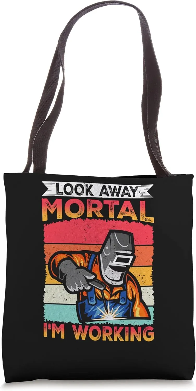 Look away mortal I'm working Flame Metalsmith Fabricator Tote Bag