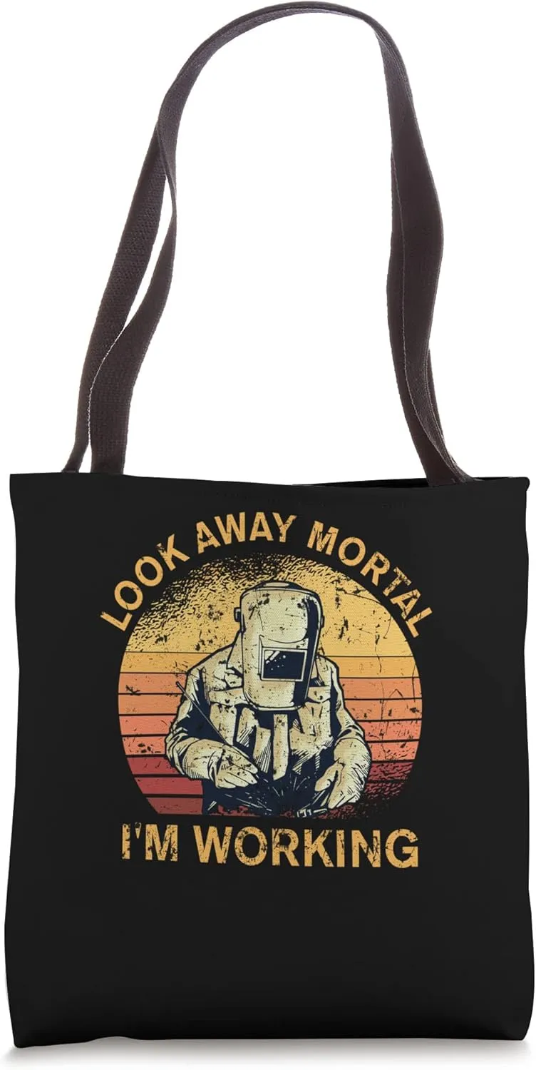 Look away mortal I'm working Flame Metalsmith Fabricator Tote Bag