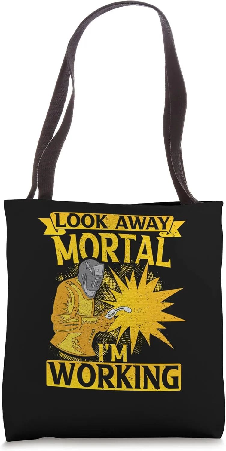 Look away Mortal I'm working Flame Metalsmith Fabricator Tote Bag