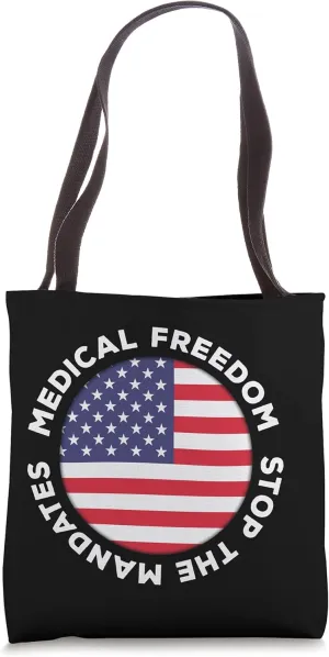 Medical Freedom Stop the Mandates Flag Tote Bag