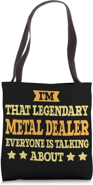 Metal Dealer Job Title Employee Funny Worker Metal Dealer Tote Bag