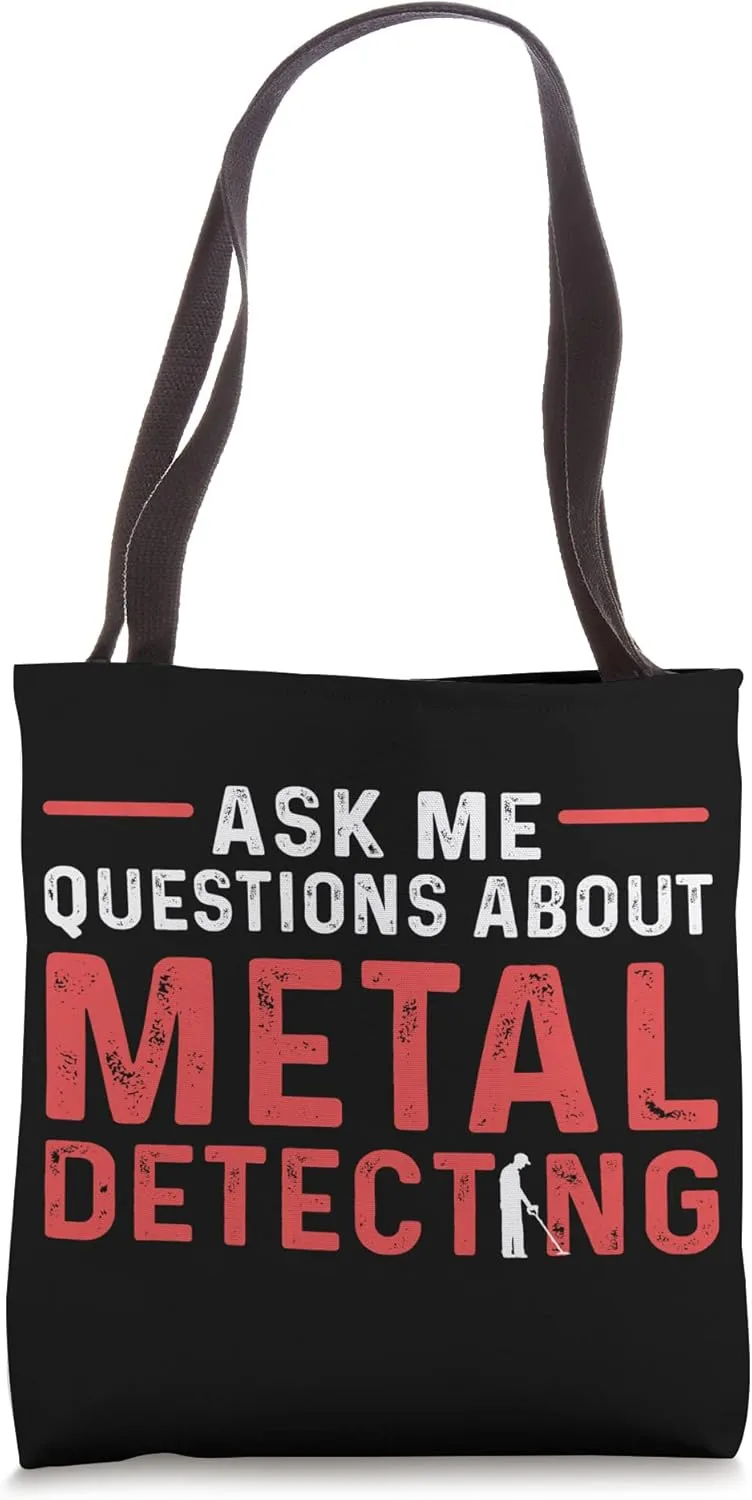 Metal Detecting. Metal Detector. Relic Hunting Tote Bag