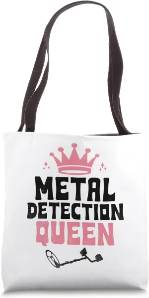 Metal Detection Queen Treasure Hunting Metal Detector Tote Bag