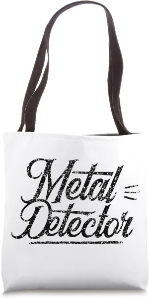 Metal Detector Detect Hobby Detectorist Detecting Tote Bag