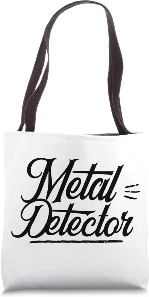 Metal Detector Detect Hobby Detectorist Detecting Tote Bag