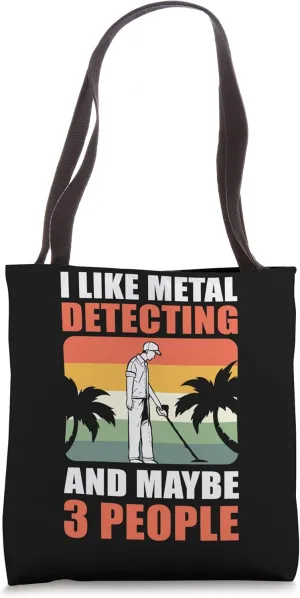 Metal Detector. Relic Hunting. Metal Detecting Tote Bag