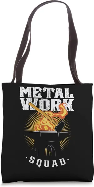Metalwork Squad Metalworking Metal Metalworker Job Tote Bag