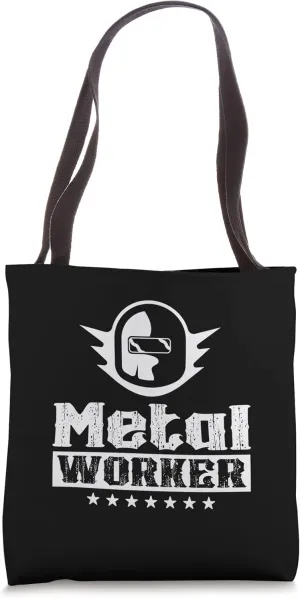 Metalworker Metal Metalworking Metalwork Job Tote Bag