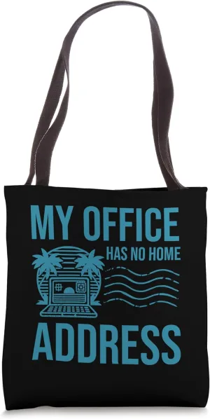 My Office Has No Home Address Freedom Tote Bag