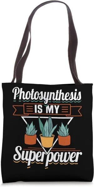 Plant Lover Gardening Succulent Photosynthesis Is My Tote Bag